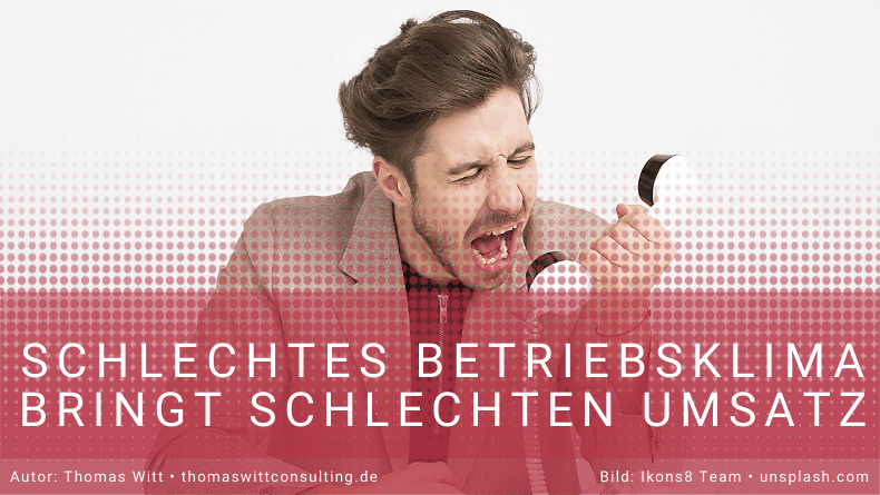 Schlechtes Betriebsklima bringt schlechten Umsatz